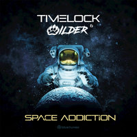Space Addiction - Timelock & Wilder