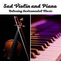 Saving Daylight - Piano Instrumental & Violin Music & Sad Piano and Violin