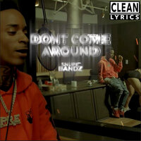 Dont Come Around - SNUPE BANDZ