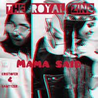 Mama Said - The Royal Zino & Kristofer & Samtyzer