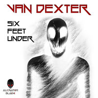 Six feet under - Van Dexter