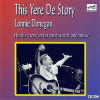 Story - Part 7 - Lonnie Donegan