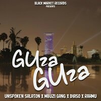 Guza Guza - Unspoken Salaton & Mbuzi Gang & Diaso & Rahmu