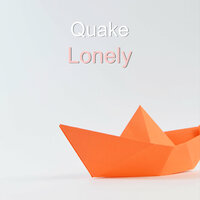 Lonely - Quake