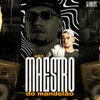 Set Maestro do Mandelão - DJ YAN OFC & MC Gw & Mc Topre