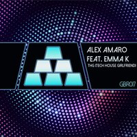 THG (Tech House Girlfriend) - Alex Amaro & Emma K