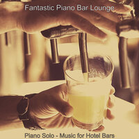 Romantic Ambiance for Hotel Bars - Fantastic Piano Bar Lounge