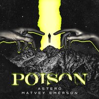 Poison - ASTERO & Matvey Emerson