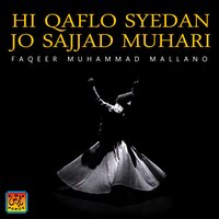Hi Qaflo Syedan Jo Sajjad Muhari - Faqeer Muhammad Mallano