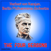 Spring, - Герберт фон Караян & Berliner Philharmoniker & Антонио Вивальди