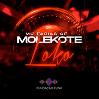 Molekote Loko - Mc Farias CF
