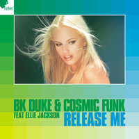 Release Me - BK Duke & Cosmic Funk & Falko Niestolik