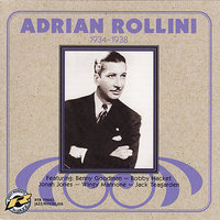 I Cried For You (Now It's Your Turn To Cry Over Me) - Adrian Rollini