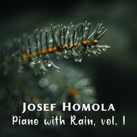 Tiny Blessings & Gentle Rain - Josef Homola