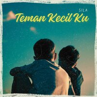 Teman Kecil Ku - Sıla