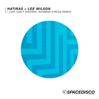 I Just Can't - Hatiras & Lee Wilson
