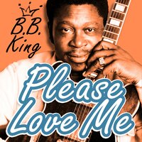 You Know I Love You - B.B. King