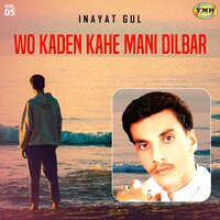 Ach Mani Bewasi Aa Nachari - Inayat Gul