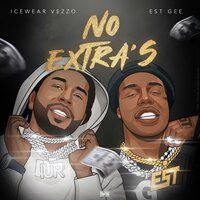 No Extra's - 40Thieves Gking & Icewear Vezzo & EST Gee & DJ Worldtour