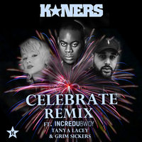 Celebrate - K*Ners & Grim Sickers & Tanya Lacey & INCREDUBWOY