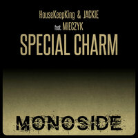Special Charm - HouseKeepKing & Jackie & Mieczyk