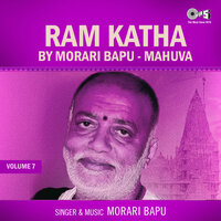 Ram Katha By Morari Bapu Mahuva, Vol. 7, Pt. 4 - Morari Bapu