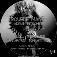 Trouble Maker - Adrian Pitscher