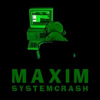 Systemcrash - Maxim