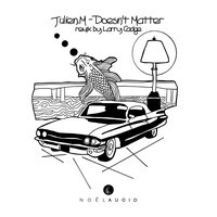 Doesn't Matter - Julien.M