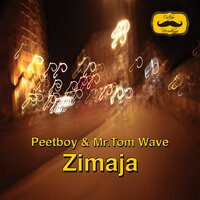 Zimaja - Peetboy, Mr. Tom Wave & Mr. Tom Wave & Peetboy