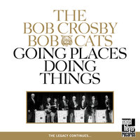 Dogtown Blues - Harold Johnson & Ed Metz & The Bob Crosby Bob Cats & Bob Leary & Terry Myers & Werner Lutz