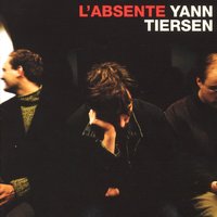 L'absente - Yann Tiersen