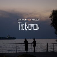 The Exception - Dim Vach