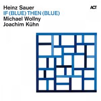 Go From Here - Michael Wollny & Joachim Kühn & Heinz Sauer