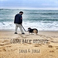 Come Back Around - Jana