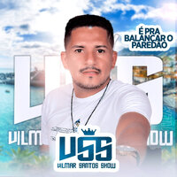 Louco por Ela - Vilmar Santos Show