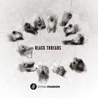 Black Threads - Dying Passion