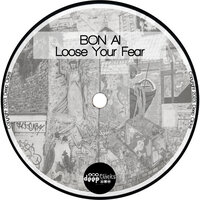 Loose Your Fear - Bon Ai & Gift of Africa