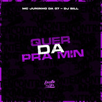 Quer da pra Min - Mc Juninho da 07 & Encontro de MC's