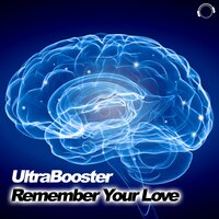 Remember Your Love - Ultrabooster & Airwaze