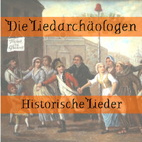 Mein Deutschland, strecke die Glieder - Die Liedarchäologen