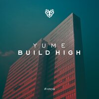 Build High - Yume