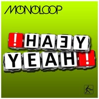 Yeah Yeah - Monoloop