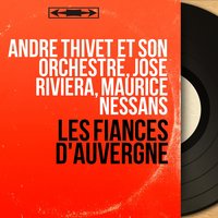 Valsons en province - André Thivet et son orchestre & José Riviera & André Thivet et son orchestre, José Riviera