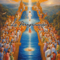 La Peregrinación - MISION DE FE & Grupo Nueva Vida