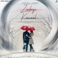 Zindagi Kamaal - Akash Jandu
