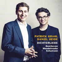 Schumann: Dichterliebe, Op. 48: No. 3, Die Rose, die Lilie - Patrick Grahl & Daniel Heide & Роберт Шуман