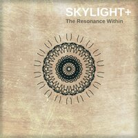 Oneness, Pt. 1 - Skylight+