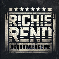Acknowledge Me - Richie Rend