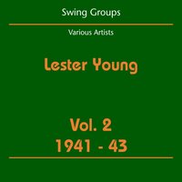 Tea for Two - Nat King Cole Trio & Lester Young & Lester Young, Nat King Cole Trio